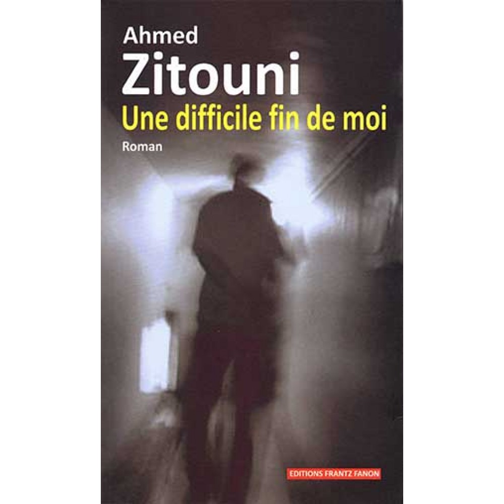 Une difficile fin de moi, Ahmed Zitouni