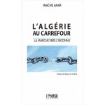 L'Algérie au Carrefour: La marche vers l'inconnu
