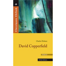 David Copperfield, Charles Dickens Tome 1 et 2