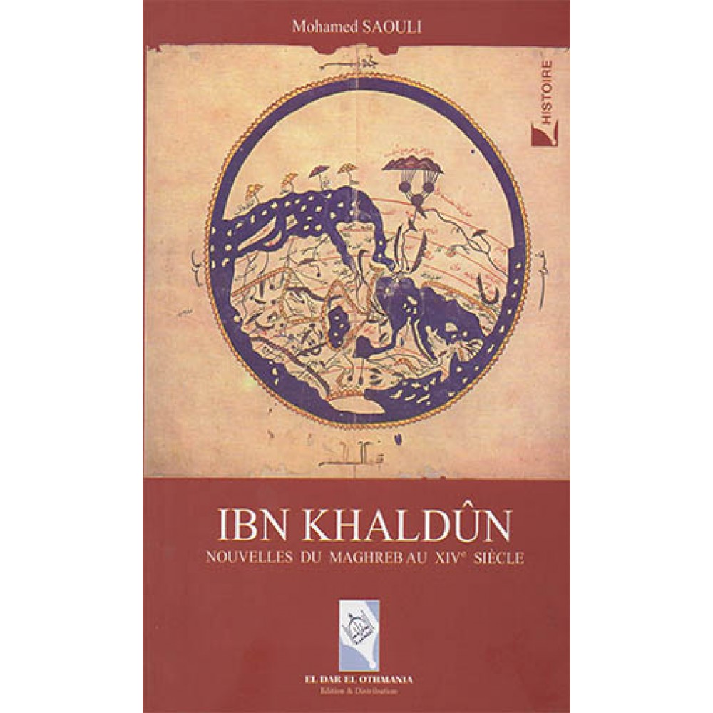 IBN Khaldûn nouvelles du Maghreb au XIVe siècle