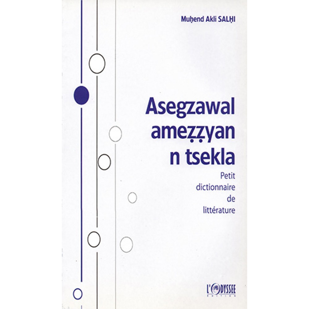 Asegzawal ameẓẓyan n tsekla: petit dictionnaire de littérature