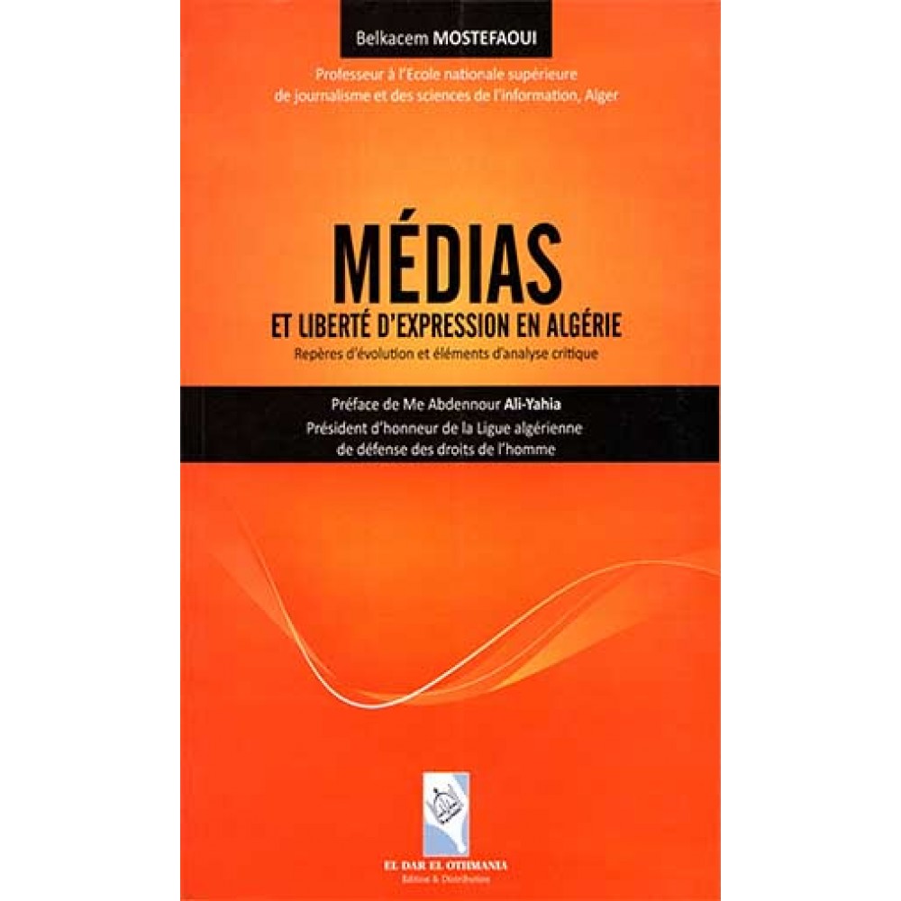 Médias et liberté d'expression en Algérie: repères d'évolution et éléments d'analyse critique