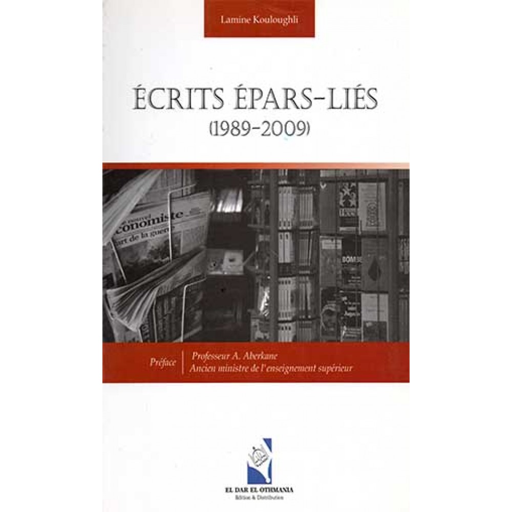 Écrits Épars-Liés: (1989-2009)