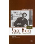 Un libertaire dans la décolonisation - Serge Michel